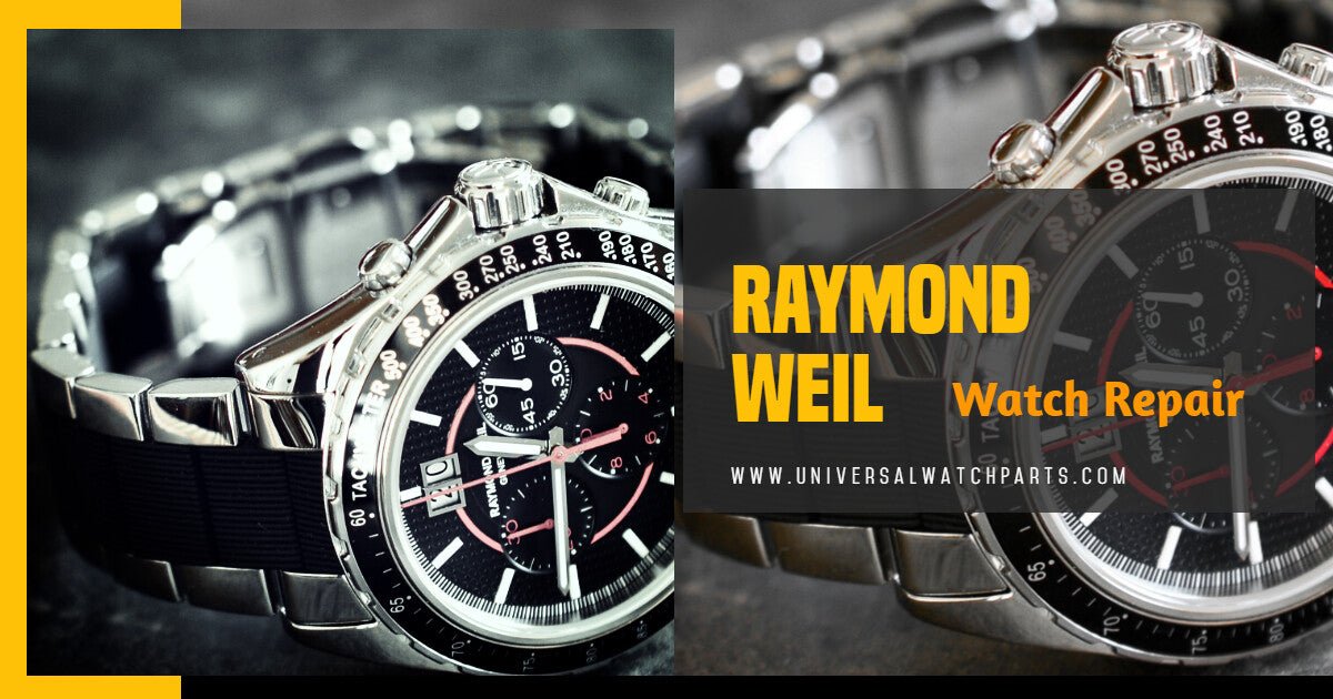 Are you looking for Raymond Weil watch repair ? - Universal Jewelers & Watch Tools Inc.
