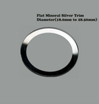 Watch Crystal Flat Round Mineral Glass Crystal Thickness 1.0mm with Silver Trim Diameter(18.0mm to 28.5mm)