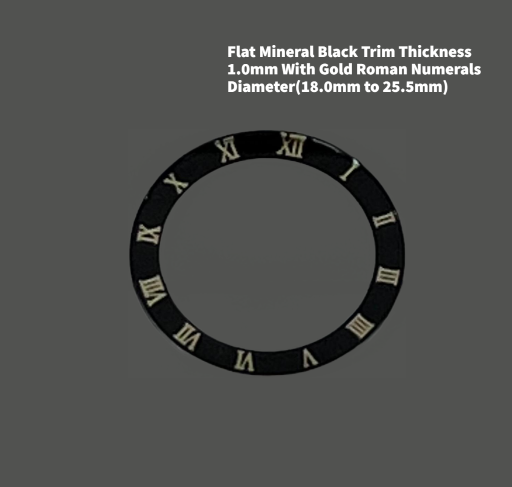 Watch Crystal Flat Round Mineral Glass Crystal Black Trim With Gold Roman Numerals Thick 1.0mm Diameter(18.0mm to 25.5mm)