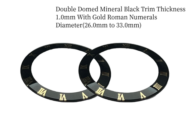 Watch Crystal Double Domed Round Mineral Glass Crystal Black Trim With Gold Roman Numerals Thick 1.0mm Diameter(26.0mm to 33.0mm)