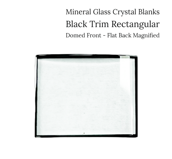 Watch Crystal Domed Flat Back Magnified Mineral Glass Crystal with Black Trim 1mm Blanks in Rectangular Shape (Various Sizes)